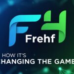 Frehf: How It’s Changing the Game