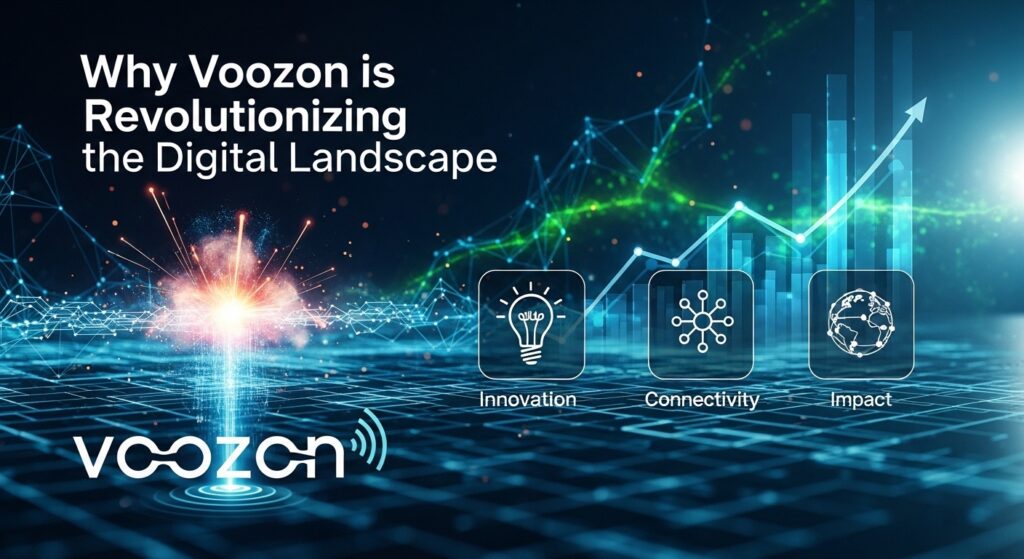 Why Voozon is Revolutionizing the Digital Landscape